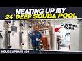 How to heat a 24 foot deep scuba pool  house build 21