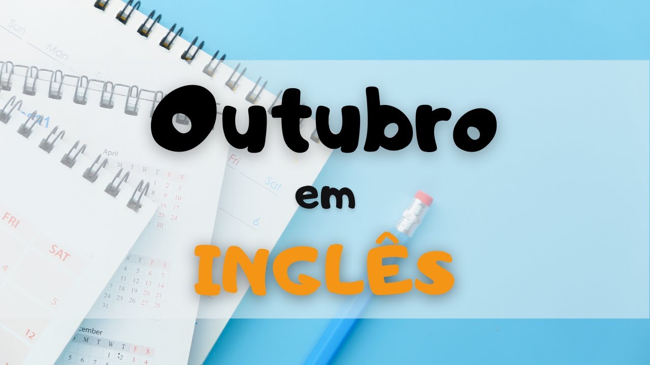 🗓️ Como dizer OUTUBRO em Inglês #october - YouTube