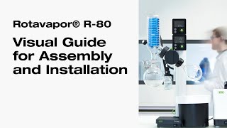 How to Assemble and Install the Rotavapor® R-80 and the Vacuum Pump V-80\/V-180.