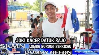 AKHIRNYA JOKI KACER DATUK RAJO     JOKO SAMUDRA DAPAT JUARA LAGI
