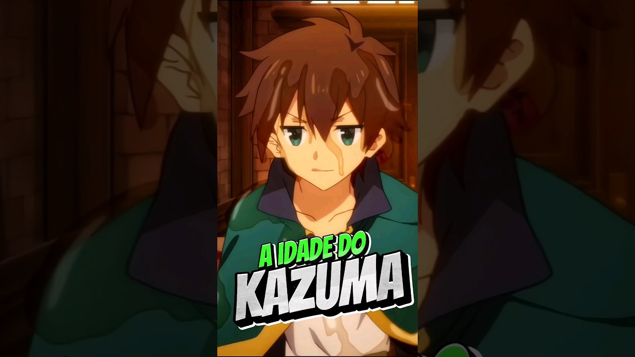 Idade do Kazuma #anime #konosuba 