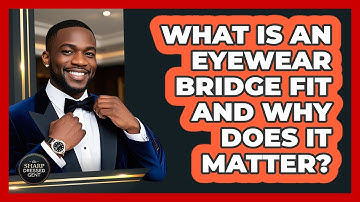 What Is An Eyewear Bridge Fit And Why Does It Matter? - The Sharp Dressed Gent