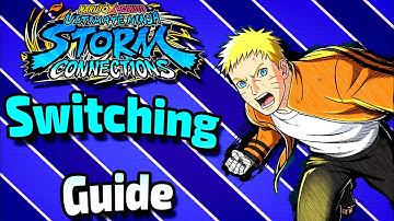 Guide: MASTERING Switching | Naruto Storm Connections