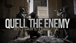 Military Tribute • Quell the Enemy