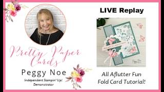 All Aflutter Fun Fold Card Tutorial!