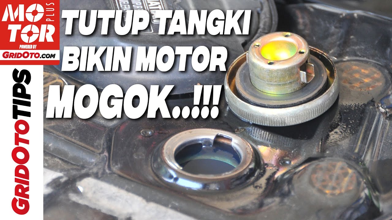 Motor Kamu Mogok Cek Tutup Tangki Bensin Gridoto Tips Youtube