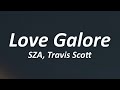 SZA - Love Galore (Lyrics) ft. Travis Scott