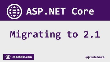 Migration to ASP.NET Core 2.1