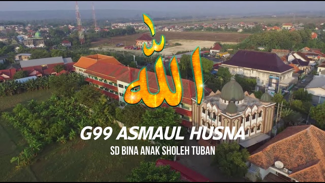 01045_G99 ASMAUL HUSNA SATU HATI TUBAN_SD BINA ANAK SHOLEH TUBAN