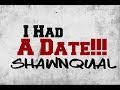 I had a date shawnqual tbt