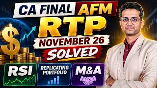 CA Final AFM RTP Nov 26 Solved | RSI, Investor Types, Mergers, Replicating Portfolio, MCQs etc