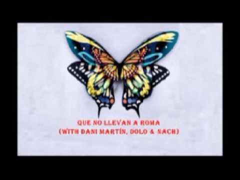 nach, dani martin y dolo - que no llevan a roma  homenaje a sabina