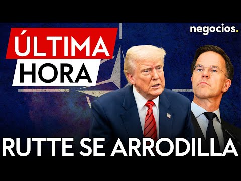 &Uacute;LTIMA HORA: Rutte se arrodilla ante Trump: est&aacute; "totalmente de acuerdo" en que comparta su mensaje