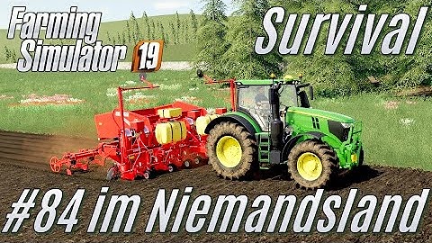 LS19 Survival im Niemandsland #84 - Wir säen Kartoffeln - [deutsch]