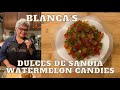 Blanca&#39;s Dulces de Sandia | Watermelon Candies | CC: English &amp; Español