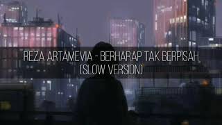 Reza Artamevia  Berharap Tak Berpisah slow Version  Lirik Lagu