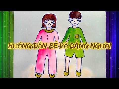 Hướng dẫn bé tập vẽ người đơn giản | - Kienthuccuatoi.com