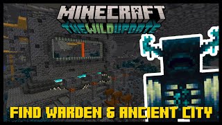 Minecraft 1.19 - How to Find The WARDEN & ANCIENT CITY! - Wild Update Snapshot