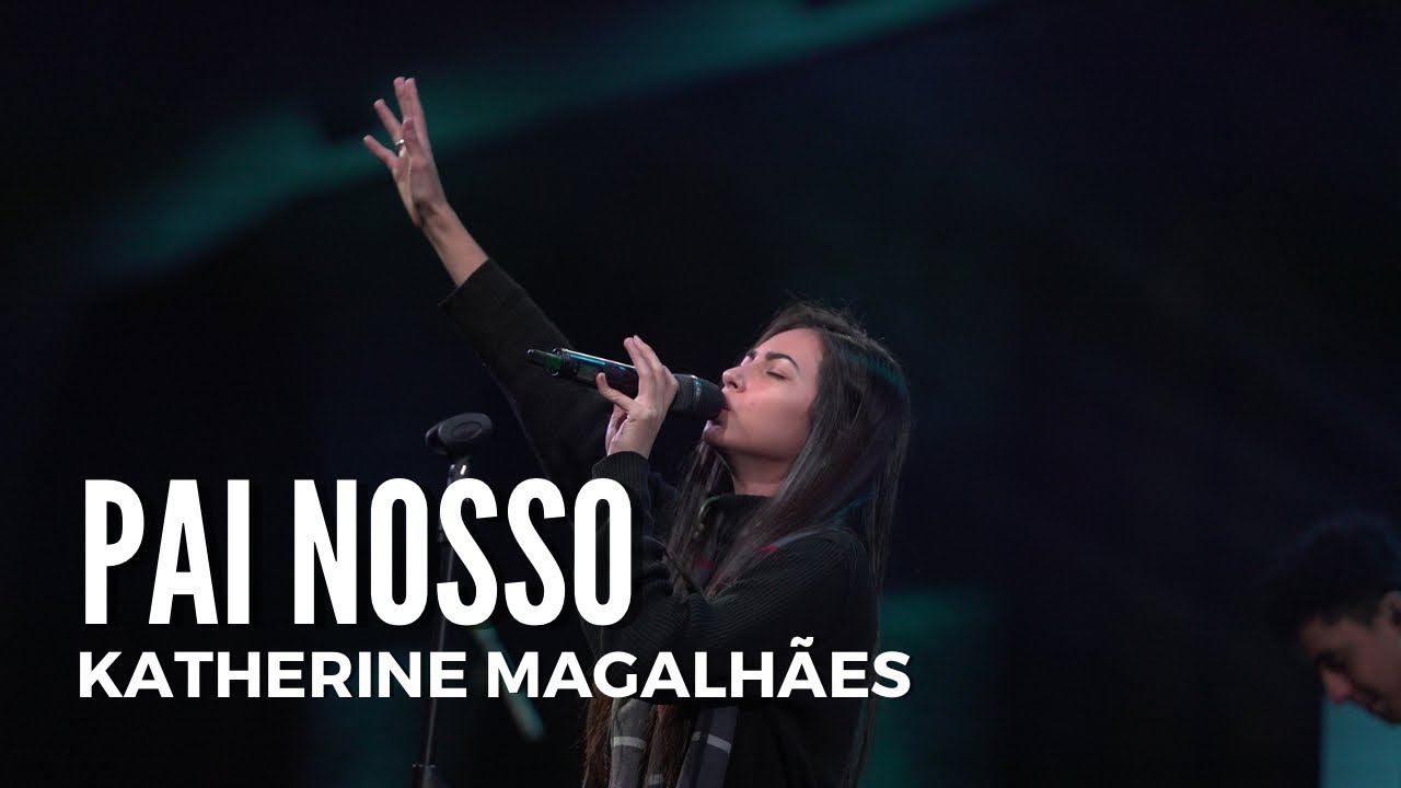 PAI NOSSO 🙏 | Katherine Magalhães | Regenere