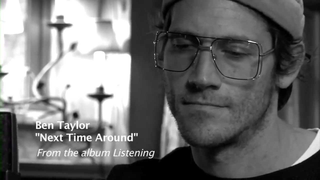 BEN TAYLOR - Next Time Around - YouTube