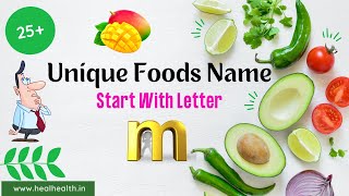 50 Unique Food names start with A that you don't know- Foods that start with letter M