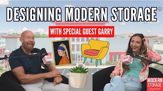 Designing Modern Storage with Special Guest Garry | Modern Storage® Unpacked