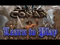 Learn to Play: Conan