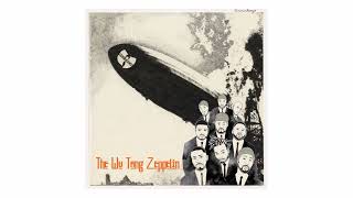 WuTang Clan x Led Zeppelin  The WuTang Zeppelin (Mashup Album)