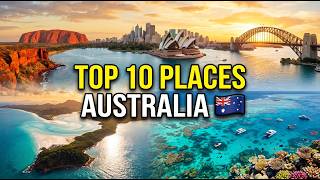 Top 10 Most Popular Tourist Places in Australia 🇦🇺 | Ultimate Travel Guide