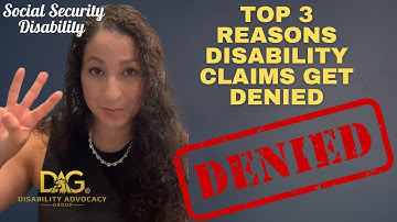Top 3 Reasons Social Security Disability Claims Get Denied (And How to Avoid Them)
