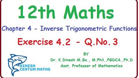 12th Maths | Chapter 4 - Exercise 4.2 - Q.No-3 | Inverse Trigonometric Functions