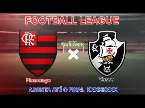 FLAMENGO VS. VASCO | FOOTBALL LEAGUE FRIENDLY (Watch until the end)