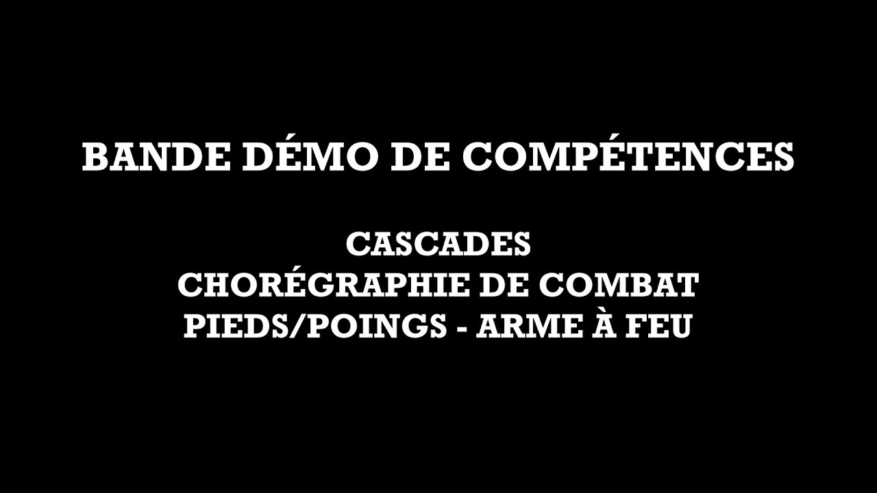 Bande Démo Compétences - Cascades, Chorégraphie combat pieds/poings, Arme à feu