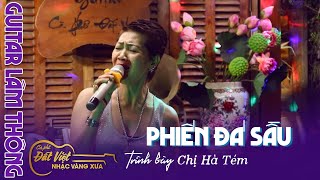Phiến Đá Sầu - St Diệu Hương - Hà Tém Hát Live Tại Cafe Đất Việt - Guitar Lâm - Thông