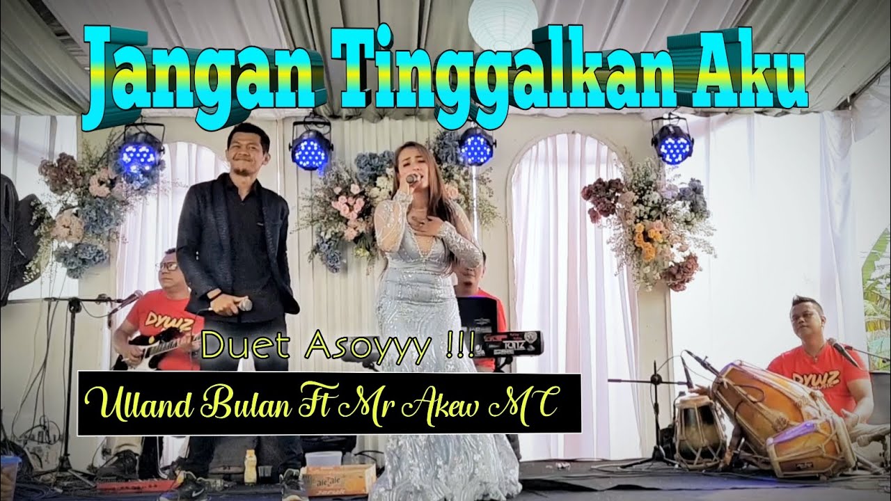 Duet Asoy Jangan Tinggalkan Aku Ulland Bulan Ft Mr Akew Mc ( Balad