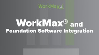WorkMax and Foundation Software Integration