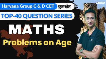 Problems on Age | Line Chart | Top-40 Question Series | Haryana CET Math Class | Kapil Kant Sir