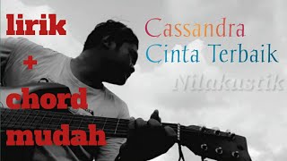 Cassandra - Cinta Terbaik | lirik + chord