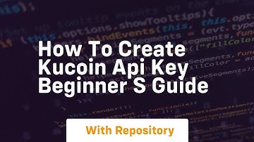 How to create kucoin api key beginner s guide