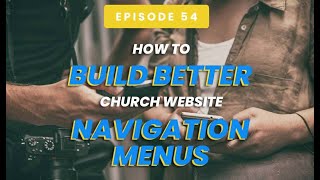 How To Build Better Church Website Navigation Menus