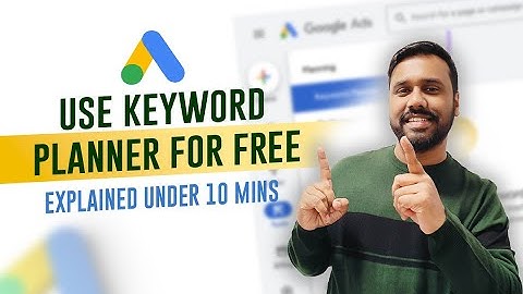 How To Use Google Keyword Planner Tool [100% FREE]