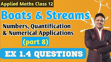 Boats  & Streams Ex 1.4 | chapter 1 part 8 | Applied maths class 12 | gaur classes