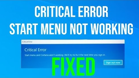 Critical Error Start Menu not Working FIXED
