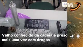 Velho conhecido da cadeia é preso mais uma vez com drogas | Cidade Alerta CE