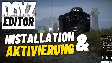 DayZ Editor Kurzanleitung - Installieren & aktivieren - Deutsch ⭐ 99DEZIBEL-TUTORIAL ⭐