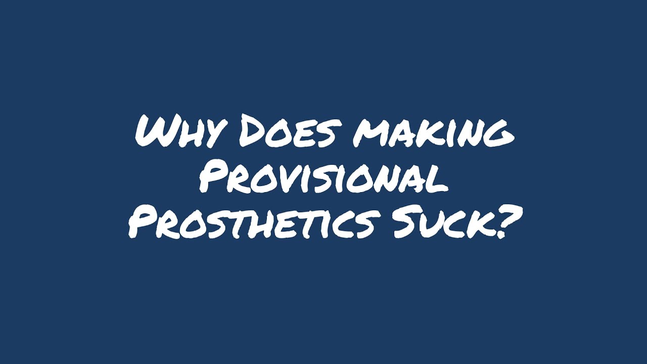Why Does Making Provisional Prosthetics Suck? Smart Denture Conversions Has the Answer