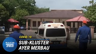 COVID-19 | Penduduk Ayer Merbau Diarah Jalani Saringan Kesihatan