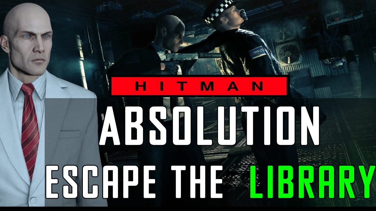 Escaping From Library HitMan Absolution - YouTube