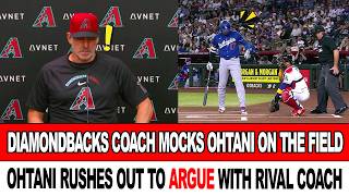 Diamondbacks Coach Provokes Ohtani During Game! Ohtani Storms the Field and Confronts Opposing Coach