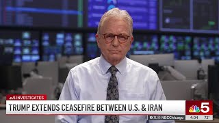NBC 5 Investigates: Trump announces extension of Iran ceasefire